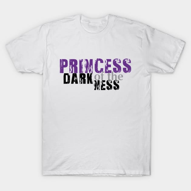 PRINCESS OF THE DARKNESS I T-Shirt by PiaS